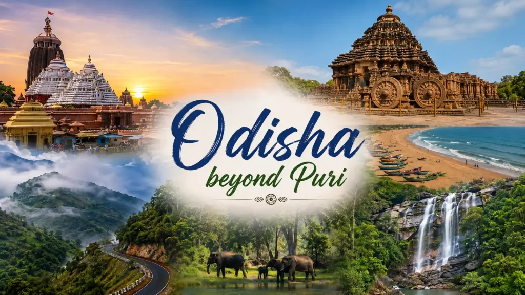 Odisha beyond Puri with temples, beaches, hills and forests