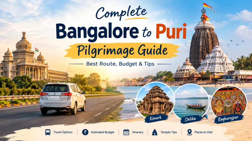 Bangalore to Puri pilgrimage guide featuring the journey, Jagannath Temple, Konark Sun Temple, Chilika Lake and Raghurajpur