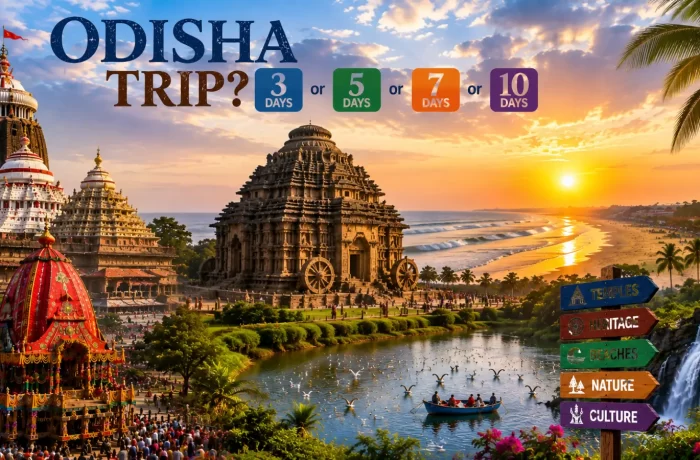 How Many Days Are Enough for an Odisha Trip? 3, 5, 7 or 10 Days